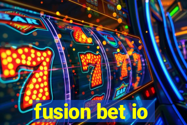 fusion bet io